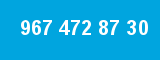 967 472 87 30